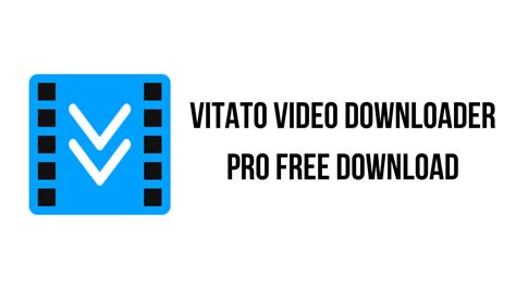 Vitato Video Downloader Pro Free Download